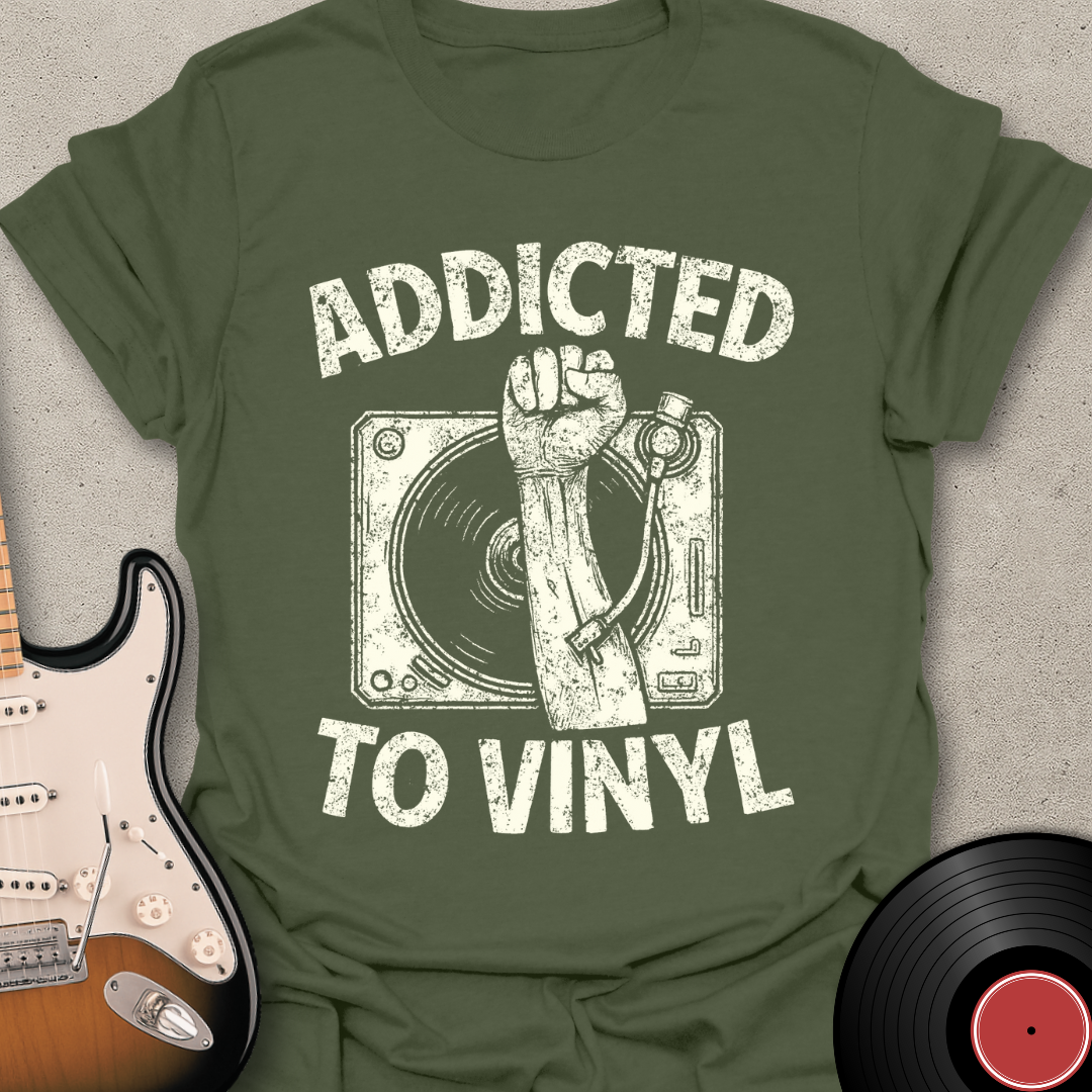 Addicted to Vinyl T-Shirt