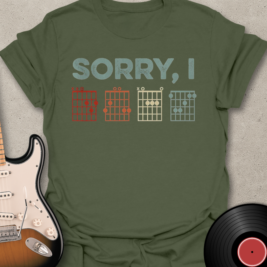Sorry, I T-Shirt