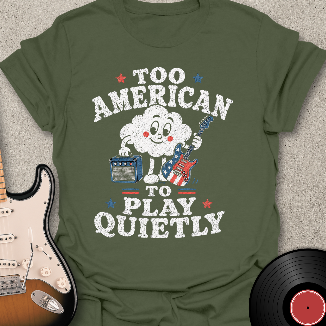 Too American T-Shirt