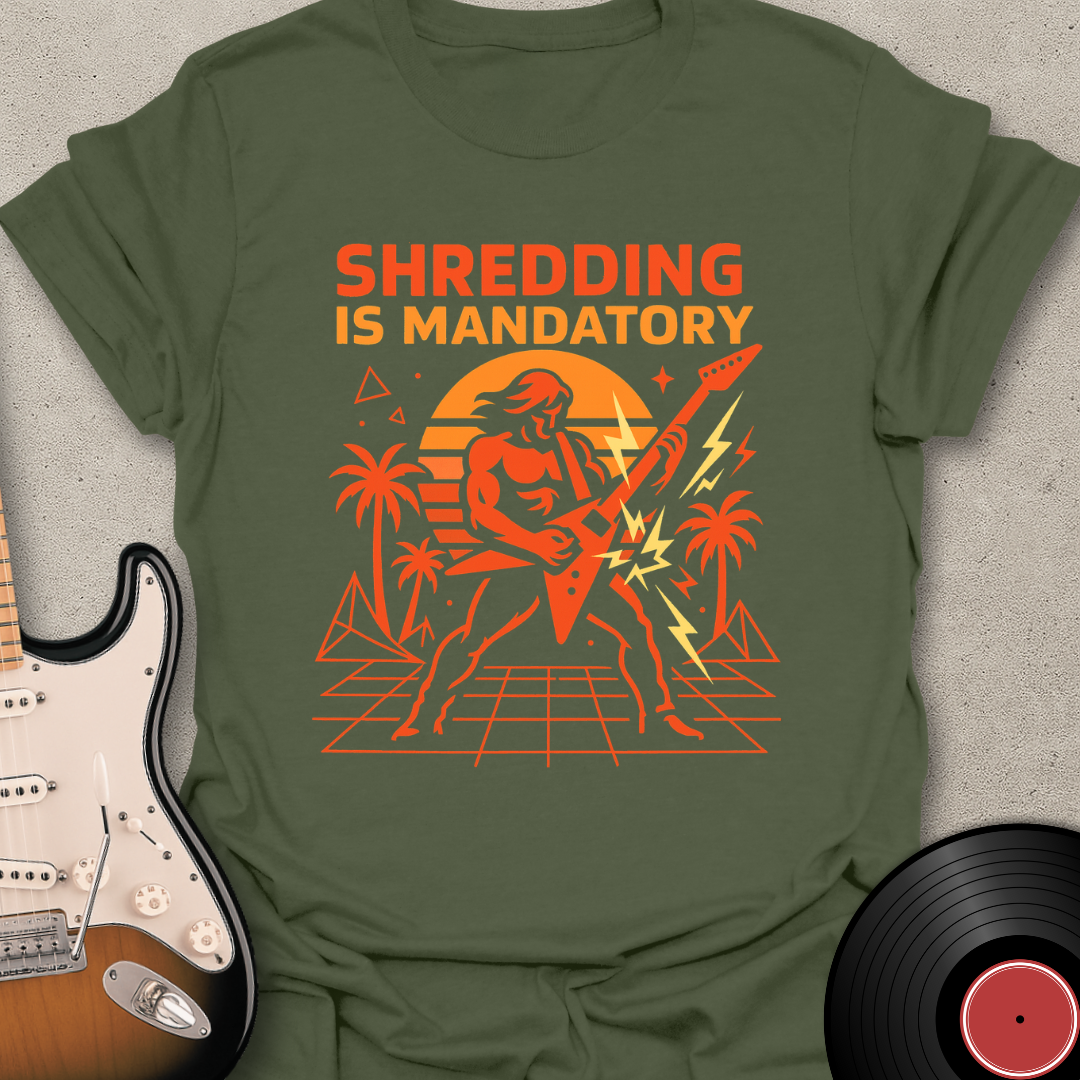 Shredding Is Mandatory T-Shirt