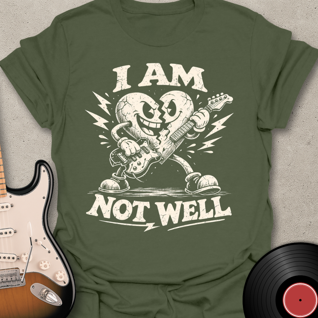 Not Well Broken Heart T-Shirt
