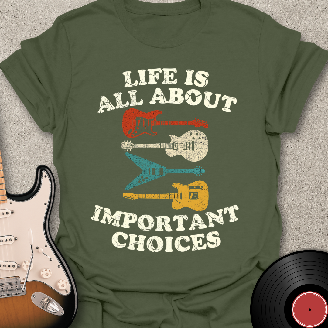 Important Choices T-Shirt