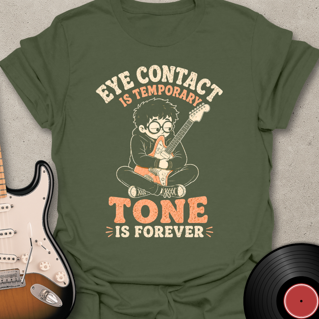 Eye Contact Is Temporary T-Shirt