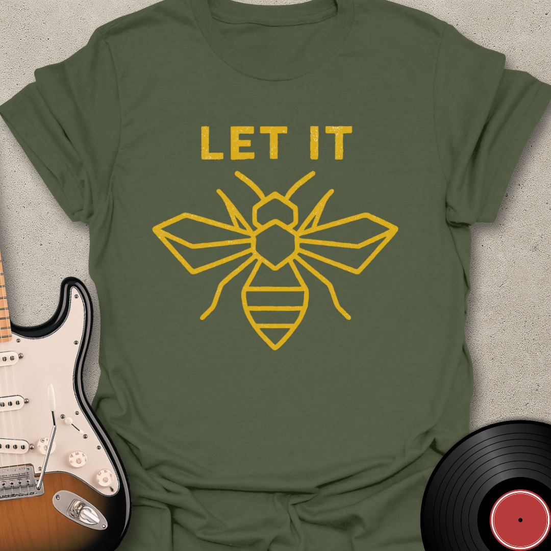 Let It Bee T-Shirt