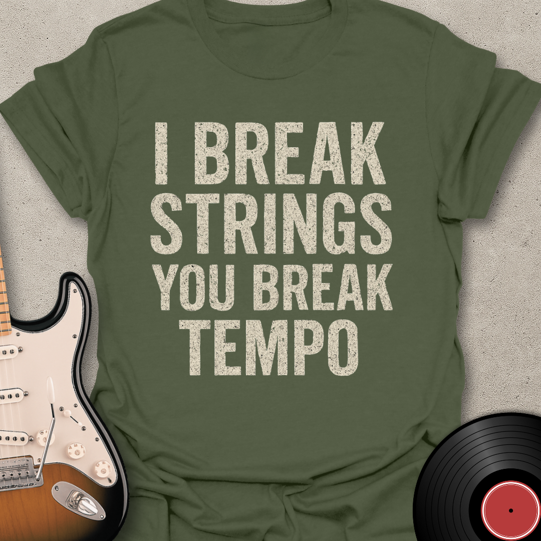 I Break Strings T-Shirt