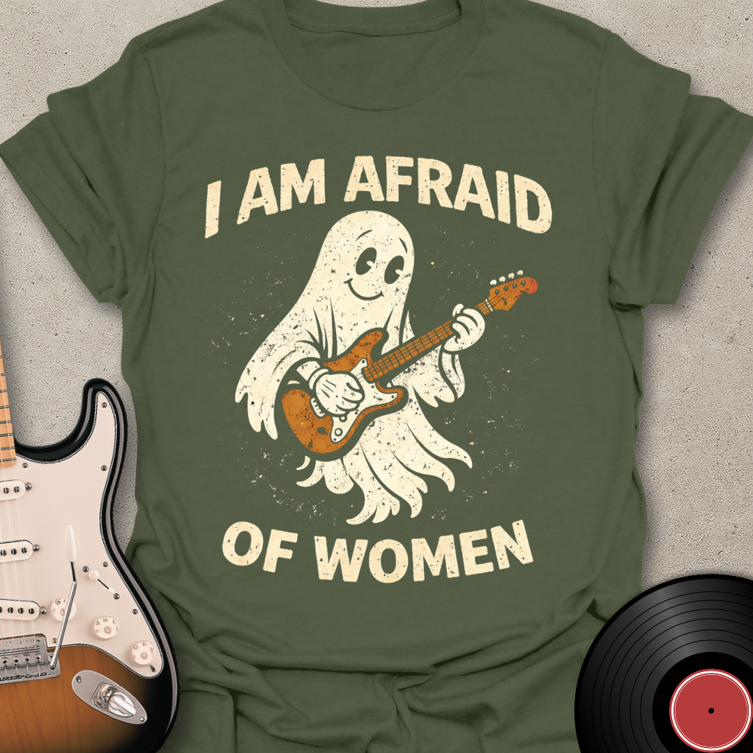 Afraid Of Women T-Shirt