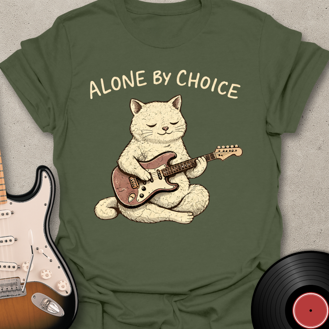Alone By Choice T-Shirt