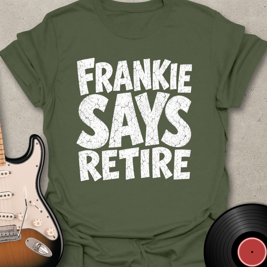 Frankie Says Retire T-Shirt