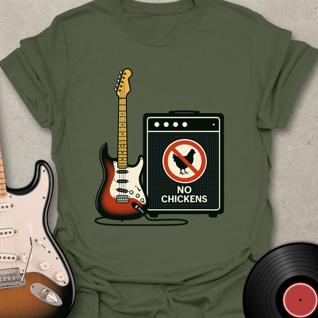 No Chickens T-Shirt