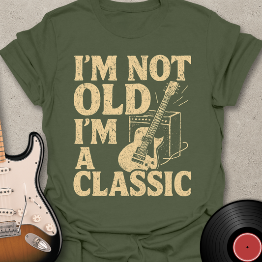 I'm Not Old T-Shirt