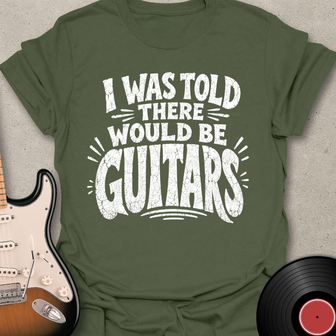 I Was Told - Guitars T-Shirt