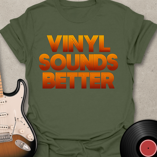 Vinyl Sounds Better T-Shirt