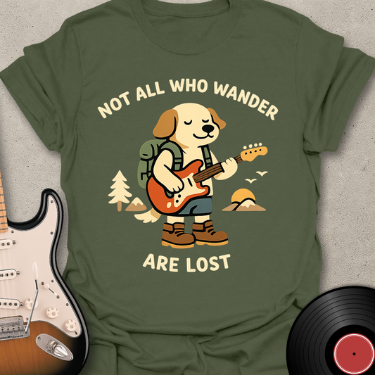 Not All Who Wander T-Shirt