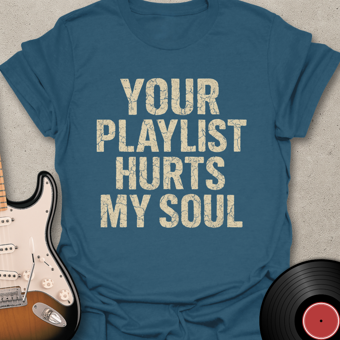 Hurts My Soul T-Shirt