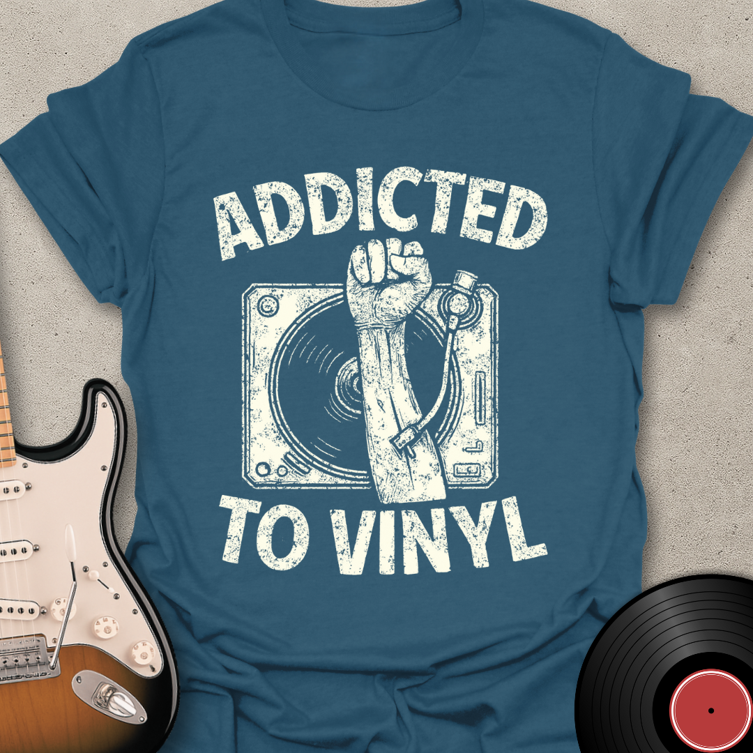 Addicted to Vinyl T-Shirt