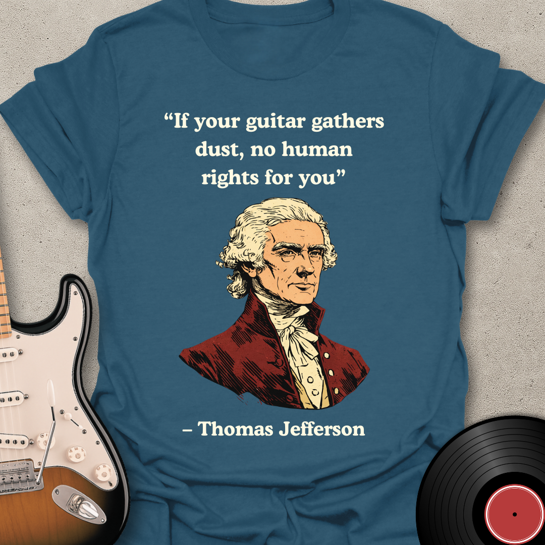 Thomas Jefferson Quote T-Shirt