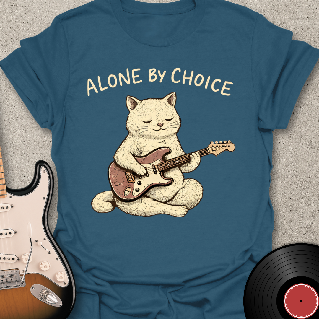 Alone By Choice T-Shirt