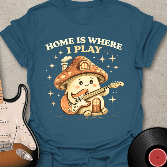 Home Is Where I Play T-Shirt