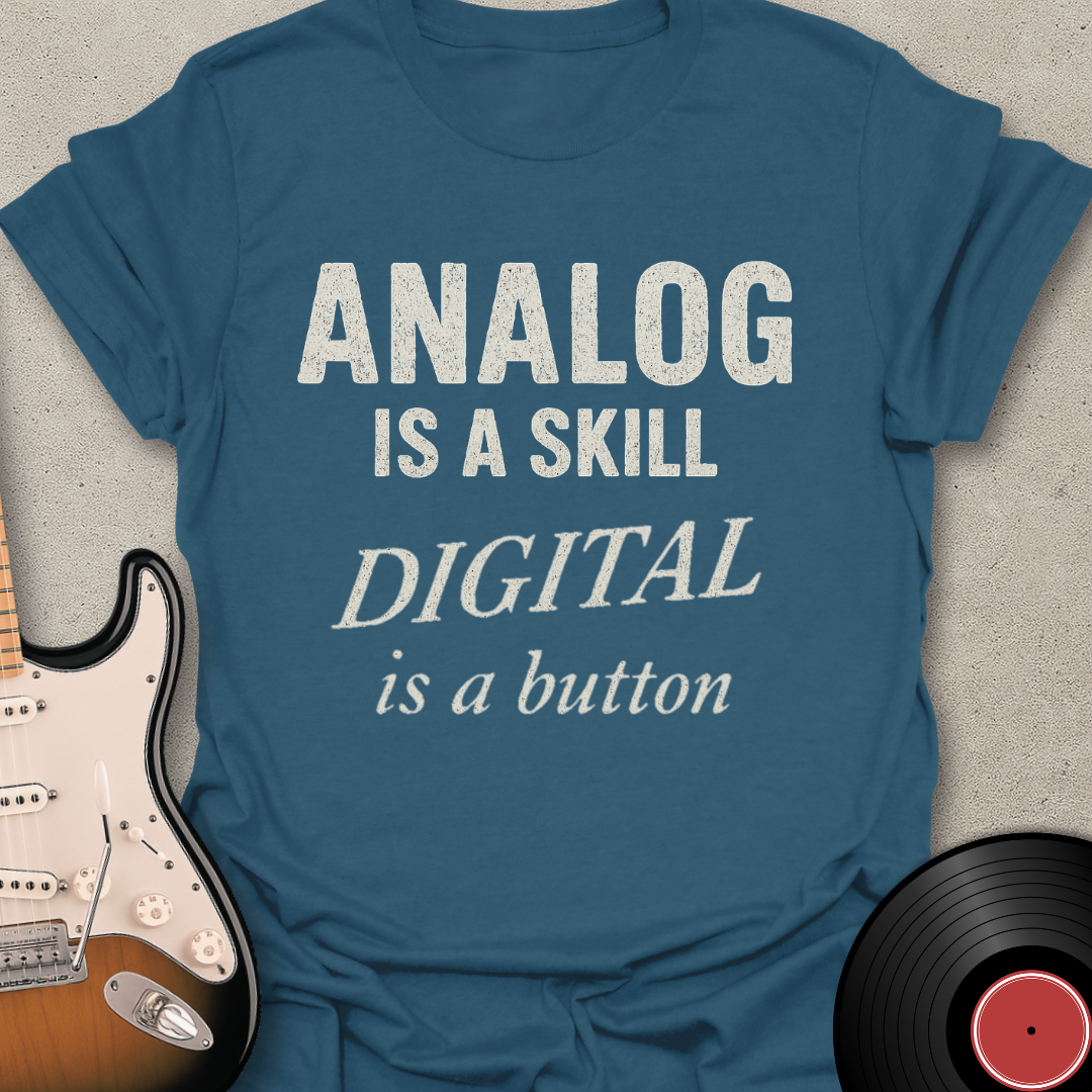 Analog Is A Skill T-Shirt