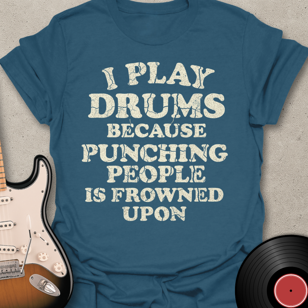I Play Drums T-Shirt