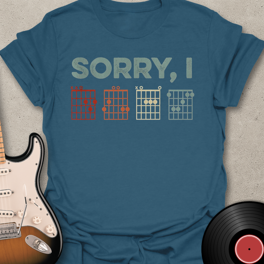 Sorry, I T-Shirt