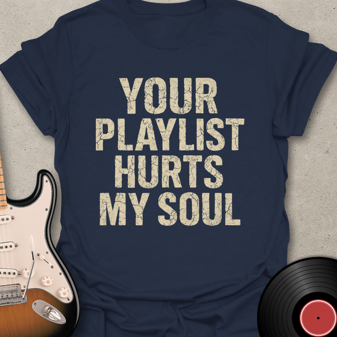 Hurts My Soul T-Shirt