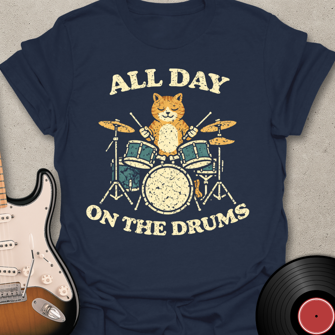 All Day Drummer T-Shirt