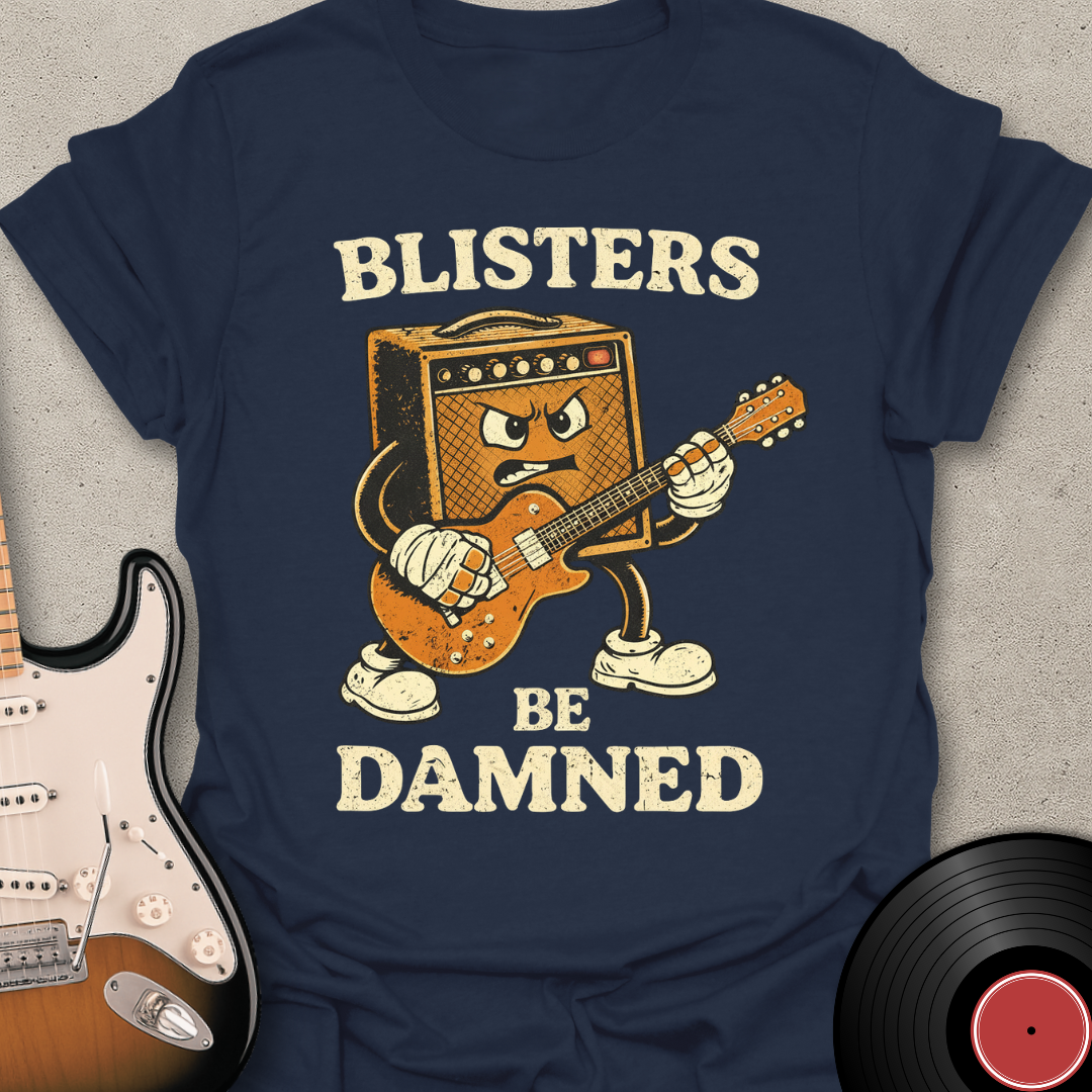 Blisters Be Damned T-Shirt