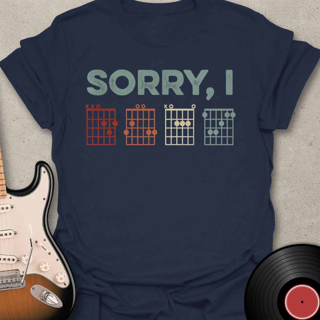Sorry, I T-Shirt