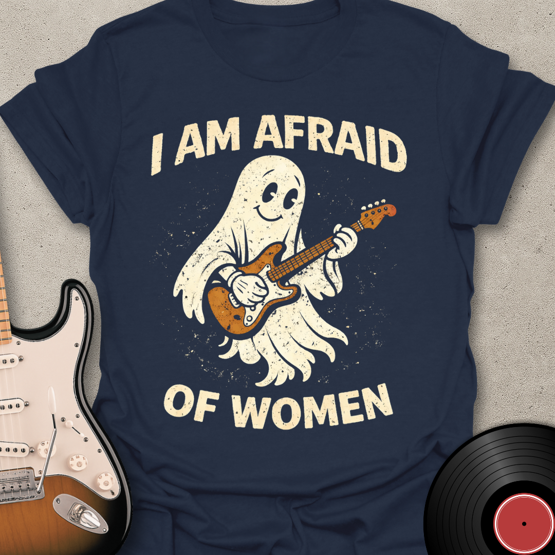 Afraid Of Women T-Shirt