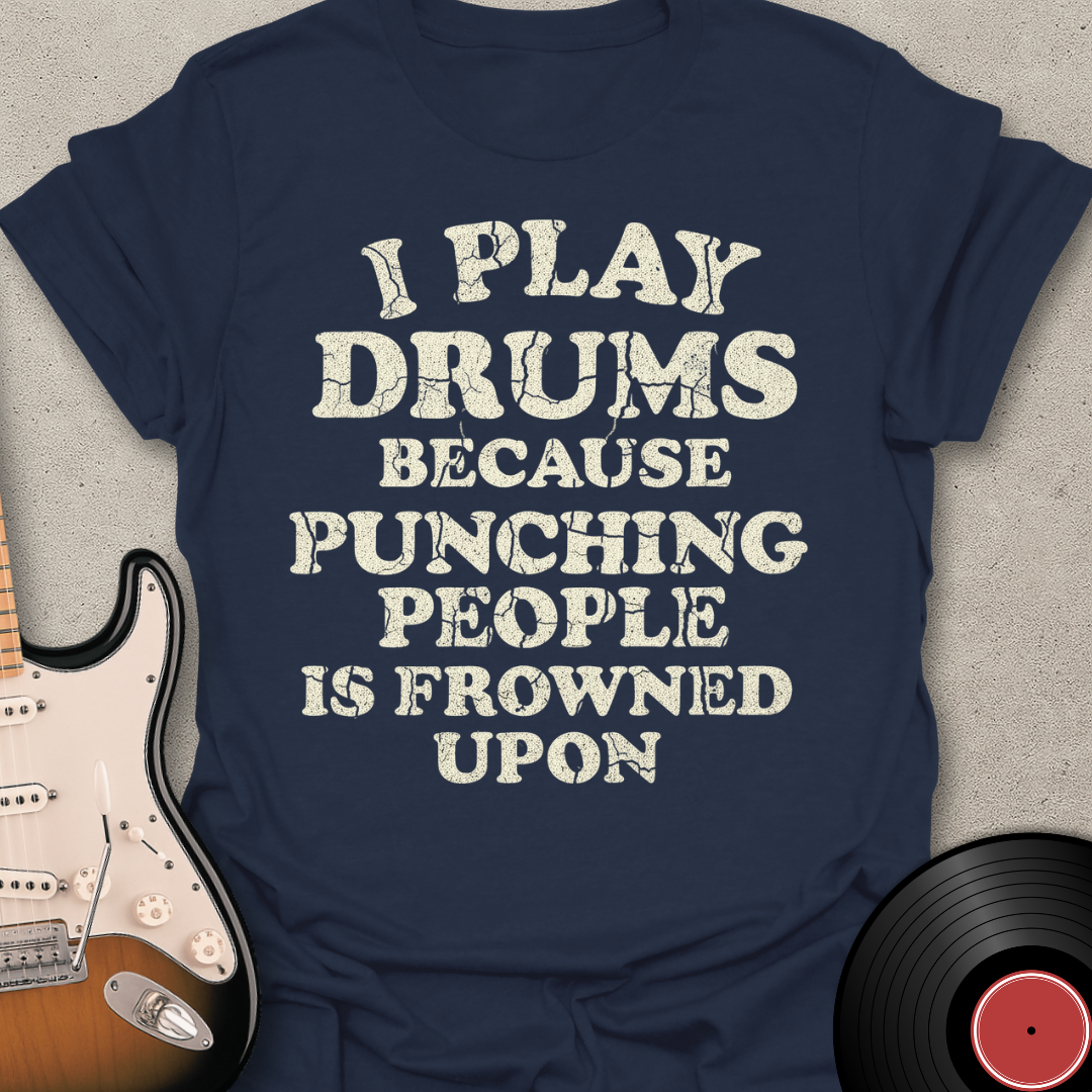 I Play Drums T-Shirt