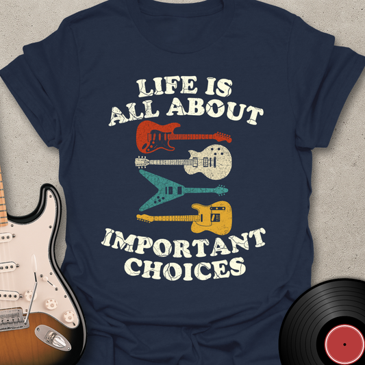 Important Choices T-Shirt