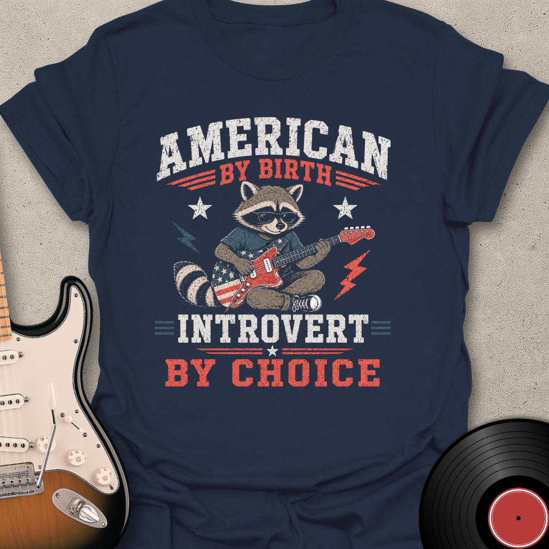 American By Birth T-Shirt