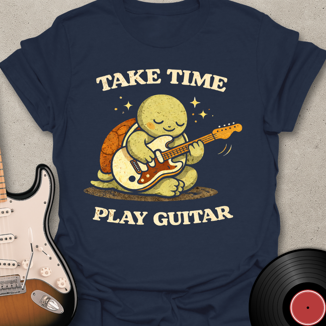 Take Time Play Guitar T-Shirt