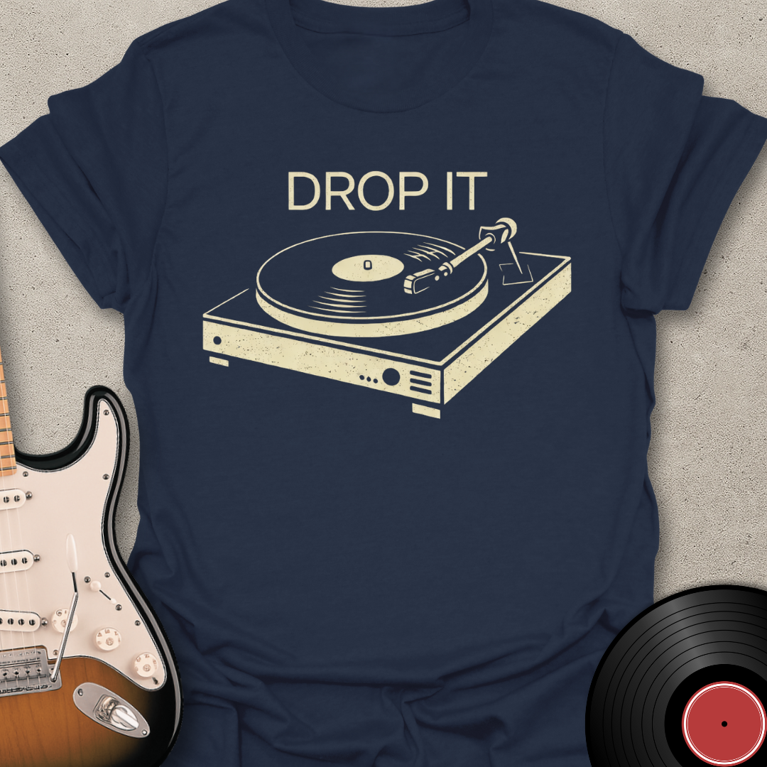 Drop It T-Shirt