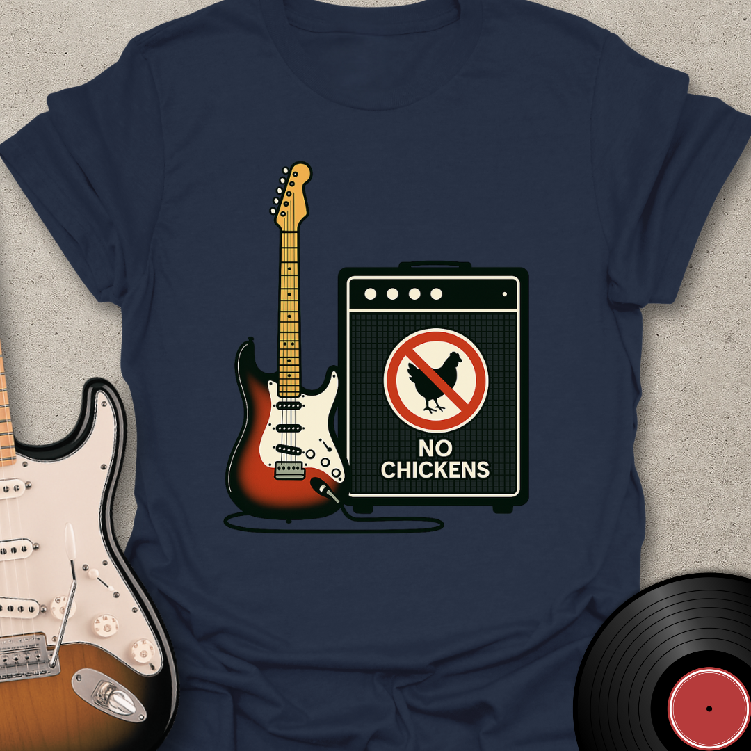 No Chickens T-Shirt