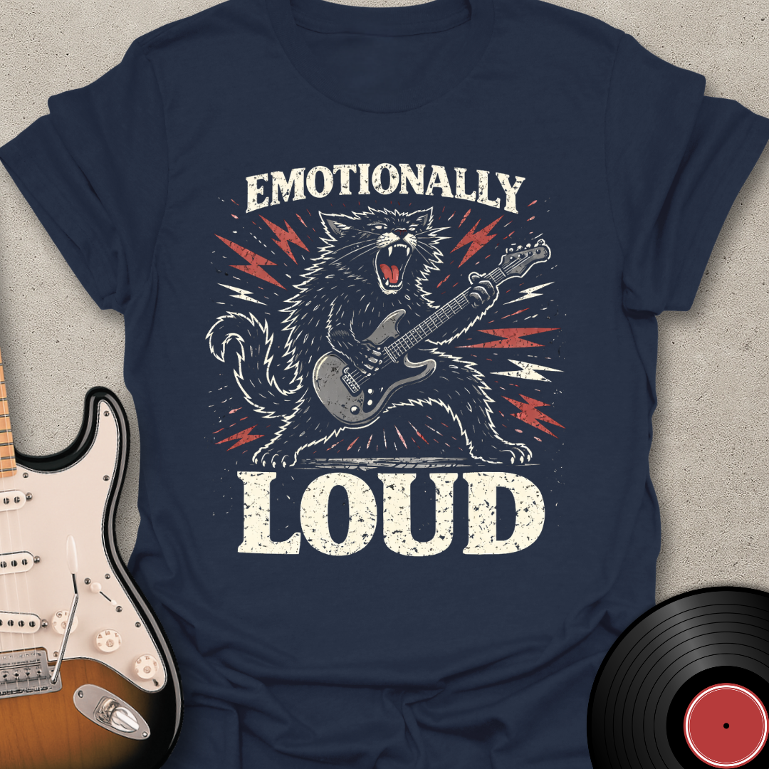 Emotionally Loud T-Shirt