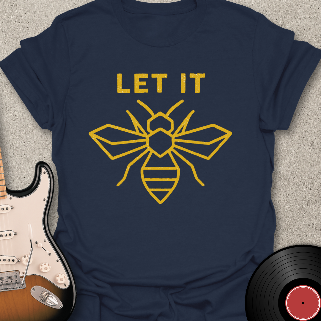 Let It Bee T-Shirt